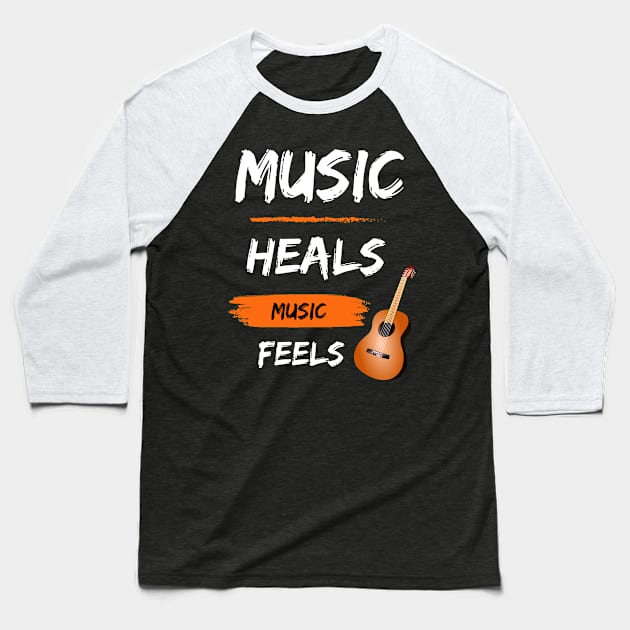 Music Heals, Music Feels Baseball T-Shirt by TeeStory